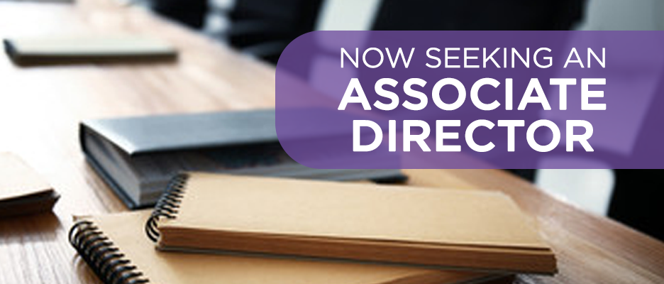 Now Seeking an Associate Director promo image